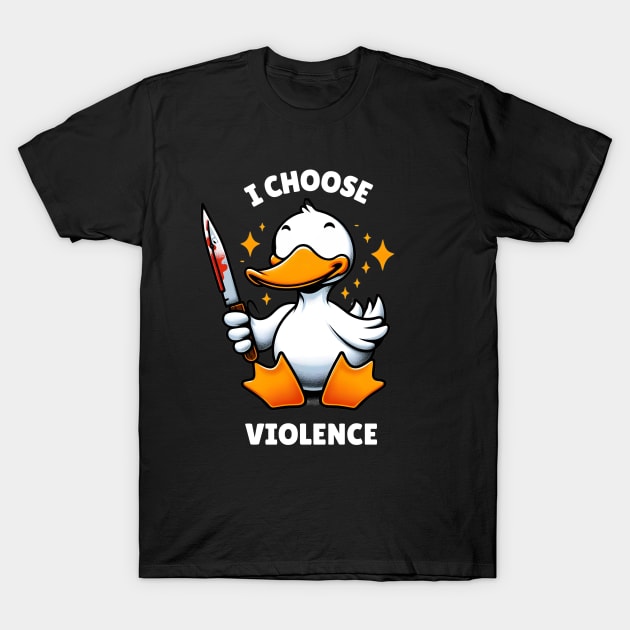 I Choose Violence Funny Duck T-Shirt by AlishaAycha